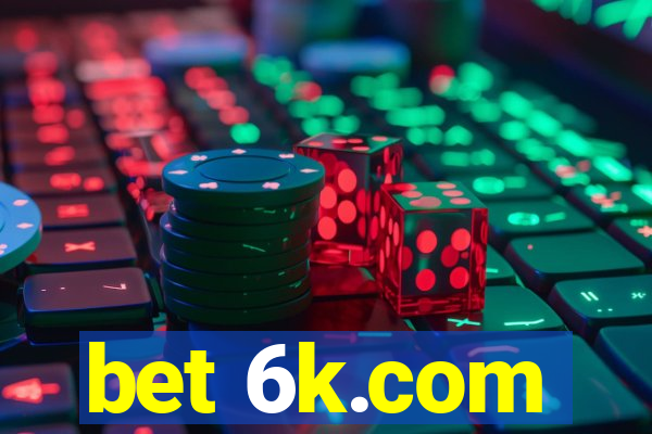 bet 6k.com